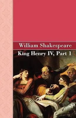 Regele Henric al IV-lea, partea 1 - King Henry IV, Part 1