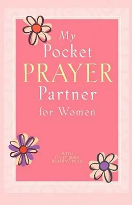 Partenerul meu de rugăciune de buzunar pentru femei - My Pocket Prayer Partner for Women