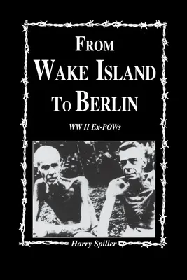 De la Wake Island la Berlin - From Wake Island to Berlin