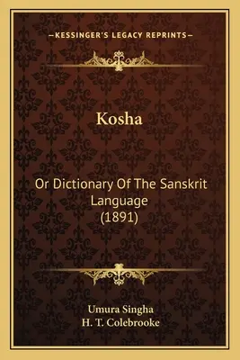 Kosha: Sau dicționar al limbii sanscrite (1891) - Kosha: Or Dictionary Of The Sanskrit Language (1891)