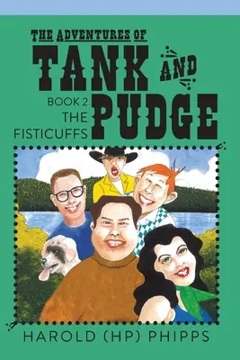 Aventurile lui Tank și Pudge: The Fisticuffs (Phipps Harold (hp)) - The Adventures of Tank and Pudge: The Fisticuffs (Phipps Harold (hp))