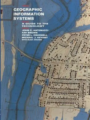 Geographic Information Systems: Un ghid al tehnologiei - Geographic Information Systems: A Guide to the Technology