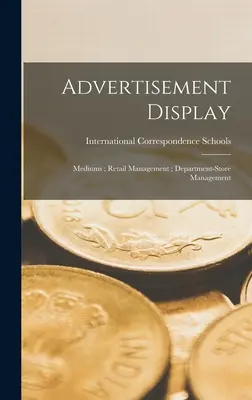 Afișaj publicitar; Medii; Managementul comerțului cu amănuntul; Managementul magazinelor - Advertisement Display; Mediums; Retail Management; Department-Store Management