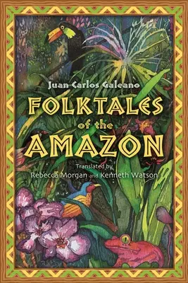 Povești populare din Amazon - Folktales of the Amazon