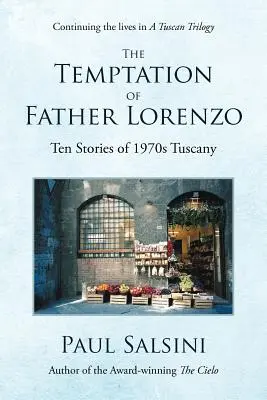 Tentația părintelui Lorenzo: Zece povești din Toscana anilor '70 - The Temptation of Father Lorenzo: Ten Stories of 1970s Tuscany