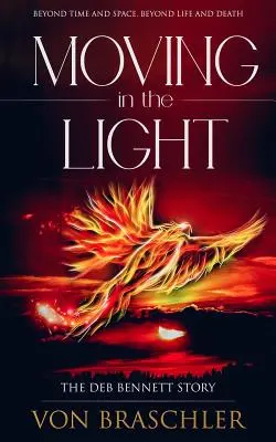 În mișcare în lumină: Povestea lui Deb Bennett - Moving in the Light: The Deb Bennett Story