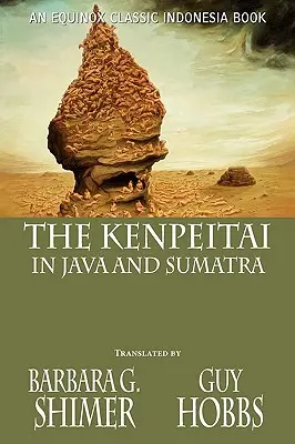 Kenpeitai în Java și Sumatra - The Kenpeitai in Java and Sumatra