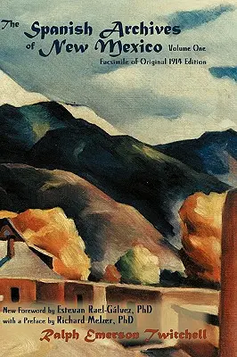 Arhivele spaniole din New Mexico, vol. I (Hardcover) - The Spanish Archives of New Mexico, Vol. One (Hardcover)