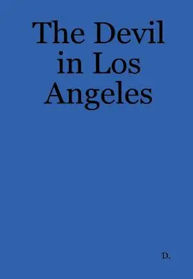 Diavolul în Los Angeles - The Devil in Los Angeles
