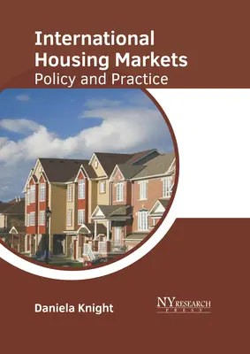 Piețele internaționale ale locuințelor: Politici și practici - International Housing Markets: Policy and Practice