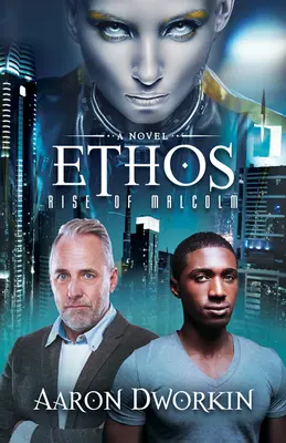 Ethos: Ascensiunea lui Malcolm - Ethos: Rise of Malcolm