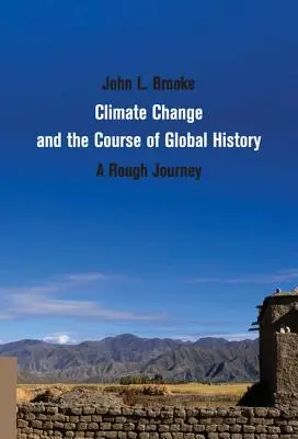 Schimbările climatice și cursul istoriei globale - Climate Change and the Course of Global History