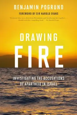 Drawing Fire: Investigarea acuzațiilor de apartheid în Israel - Drawing Fire: Investigating the Accusations of Apartheid in Israel
