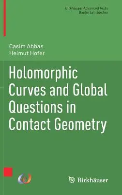 Curbe holomorfe și întrebări globale în geometria de contact - Holomorphic Curves and Global Questions in Contact Geometry