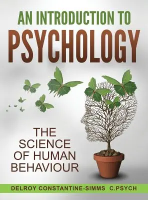 O introducere în psihologie: Știința comportamentului uman - An Introduction To Psychology: The Science of Human Behaviour