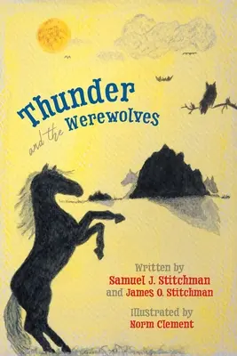 Tunetul și vârcolacii (Thunder and the Werewolves) - Thunder and the Werewolves