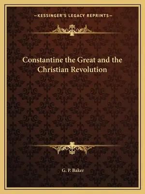 Constantin cel Mare și revoluția creștină - Constantine the Great and the Christian Revolution