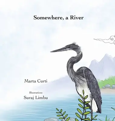 Undeva, un râu - Somewhere, a River