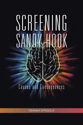 Ecranizarea Sandy Hook: Cauze și consecințe - Screening Sandy Hook: Causes and Consequences