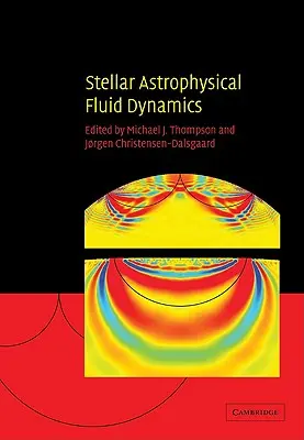 Dinamica fluidelor astrofizice stelare - Stellar Astrophysical Fluid Dynamics