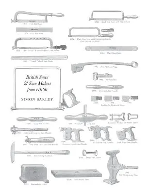 Ferăstraie și ferăstraie britanice din 1660 - British Saws and Sawmakers from 1660