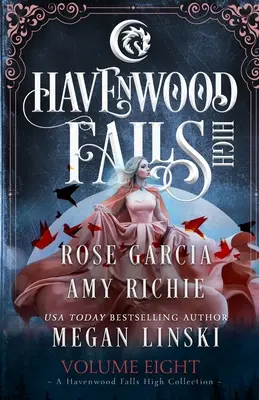 Havenwood Falls High Volume Eight: O colecție Havenwood Falls High - Havenwood Falls High Volume Eight: A Havenwood Falls High Collection