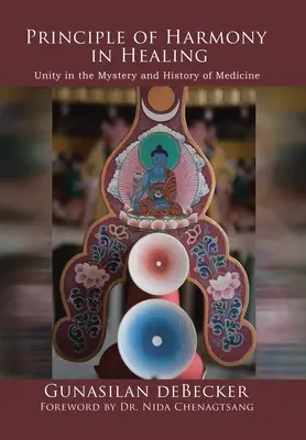 Principiul armoniei în vindecare: Unitatea în misterul și istoria medicinei - Principle of Harmony in Healing: Unity in the Mystery and History of Medicine