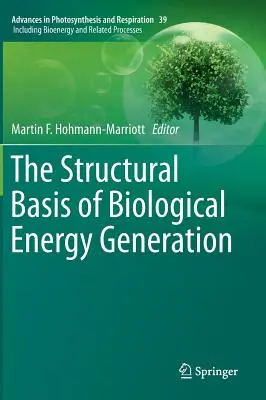 Bazele structurale ale generării energiei biologice - The Structural Basis of Biological Energy Generation