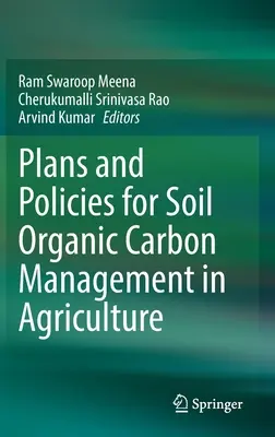 Planuri și politici pentru gestionarea carbonului organic din sol în agricultură - Plans and Policies for Soil Organic Carbon Management in Agriculture