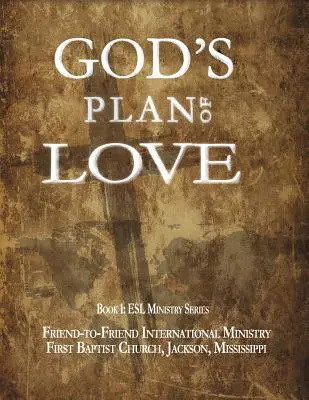 Planul de iubire al lui Dumnezeu (Biserica (Jackson Ms) First Baptist) - God's Plan of Love (Church (Jackson Ms) First Baptist)
