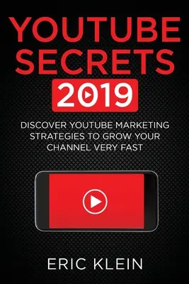 Secretele YouTube 2019: Descoperiți strategiile de marketing YouTube pentru a vă crește canalul foarte repede - YouTube Secrets 2019: Discover YouTube Marketing Strategies to Grow Your Channel Very Fast