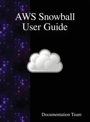 Ghidul utilizatorului AWS Snowball - AWS Snowball User Guide