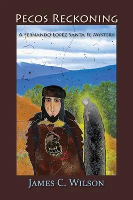 Pecos Reckoning: Un mister Fernando Lopez Santa Fe - Pecos Reckoning: A Fernando Lopez Santa Fe Mystery