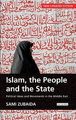 Islamul, poporul și statul Idei și mișcări politice în Orientul Mijlociu - Islam, the People and the State Political Ideas and Movements in the Middle East
