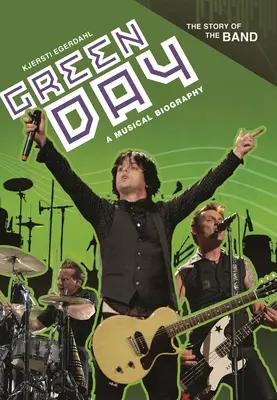Green Day: O biografie muzicală - Green Day: A Musical Biography
