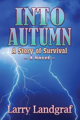 Into Autumn: O poveste de supraviețuire - Into Autumn: A Story of Survival