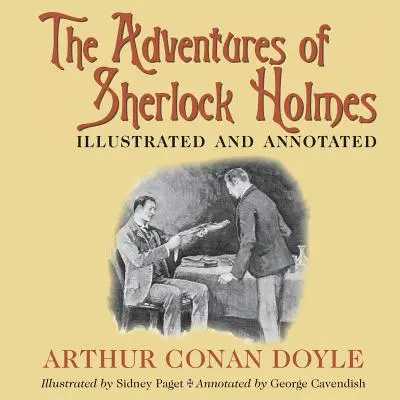 Aventurile lui Sherlock Holmes: ilustrate și adnotate - The Adventures of Sherlock Holmes: Illustrated and annotated