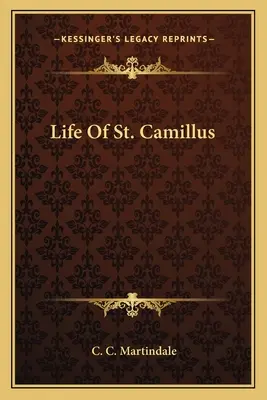 Viața Sfântului Camillus - Life Of St. Camillus