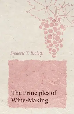 Principiile fabricării vinului - The Principles of Wine-Making