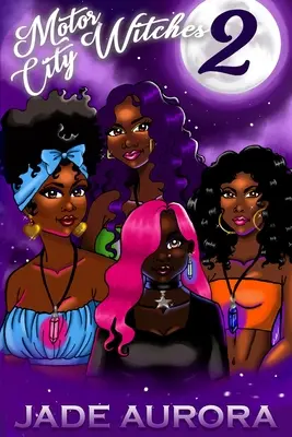 Motor City Witches 2: Zeița trezită - Motor City Witches 2: Goddess Awakened