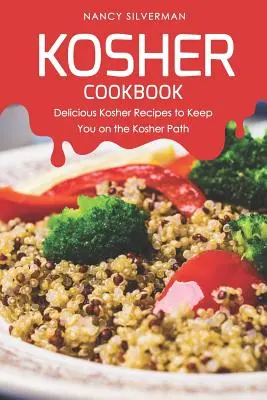 Carte de bucate Kosher: Rețete Kosher delicioase pentru a vă menține pe calea Kosher - Kosher Cookbook: Delicious Kosher Recipes to Keep You on the Kosher Path