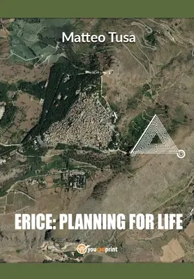 Erice: planificare pentru viață - Erice: planning for life
