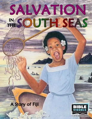 Salvarea în Mările Sudului: O poveste din Fiji - Salvation in the South Seas: A Story of Fiji