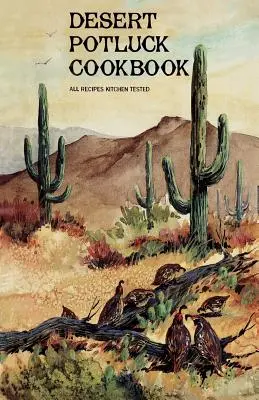 Desert Potluck: O carte de bucate - Desert Potluck: A Cookbook