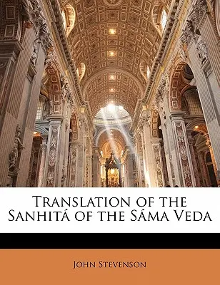 Traducerea Sanhita din Sama Veda - Translation of the Sanhita of the Sama Veda