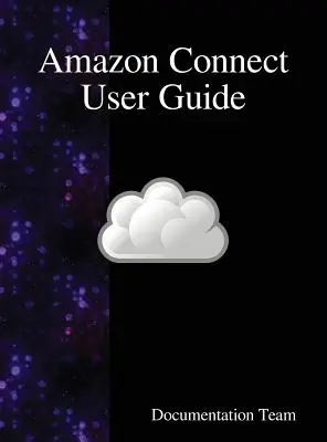 Ghidul utilizatorului Amazon Connect - Amazon Connect User Guide