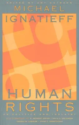 Drepturile omului ca politică și idolatrie - Human Rights as Politics and Idolatry