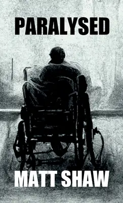 Paralysed: Un roman de groază extremă și sex - Paralysed: A Novel of Extreme Horror and Sex