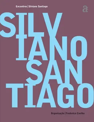 Silviano Santiago - Întâlniri - Silviano Santiago - Encontros