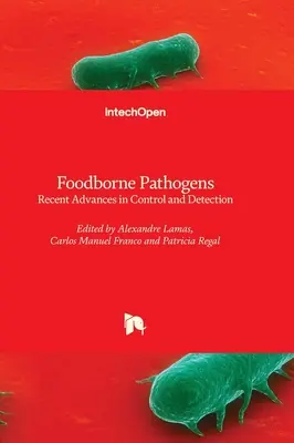 Patogeni de origine alimentară - Progrese recente în control și detecție - Foodborne Pathogens - Recent Advances in Control and Detection